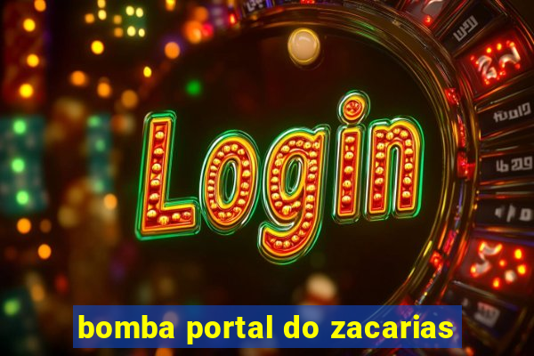 bomba portal do zacarias